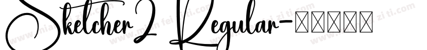 Sketcher2 Regular字体转换